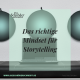 Das richtige Mindset für Storytelling